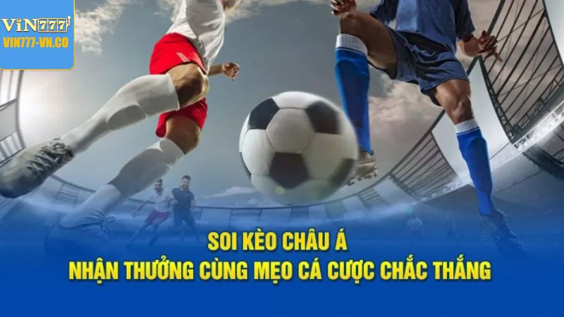 Sử dụng kèo châu Á hiệu quả với những chiến lược hay