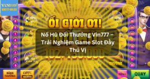 Nổ hũ đổi thưởng