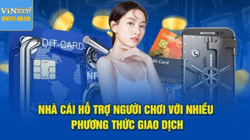 Các hình thức rút tiền Vin777 được cung cấp tại nền tảng