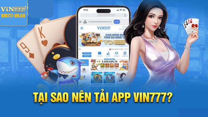 Tải app Vin777 với nhiều tính năng hấp dẫn